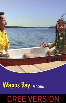 Wapos Bay: Patients (Cree version)
