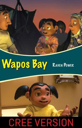 Wapos Bay: Raven Power (Cree Version)