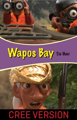 Wapos Bay: The Hunt - Cree Version