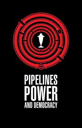 Pipelines, Power and Democracy