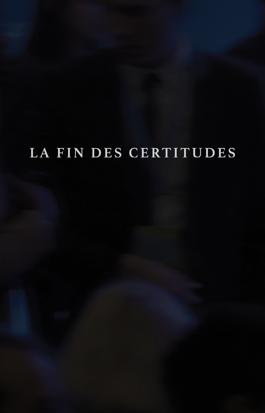 La fin des certitudes 