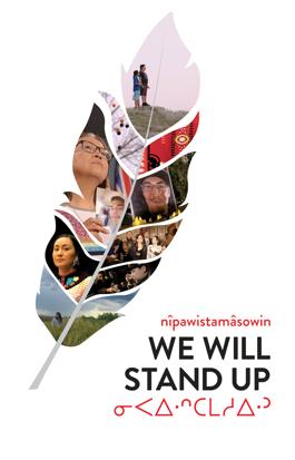nîpawistamâsowin: We Will Stand Up