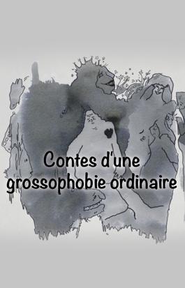 Contes d'une grossophobie ordinaire