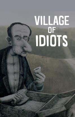 Village of Idiots