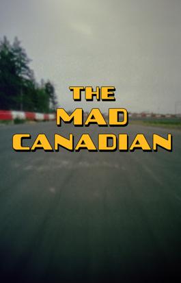 The Mad Canadian