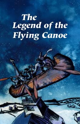The Legend of the Flying Canoe (La Chasse-galerie)