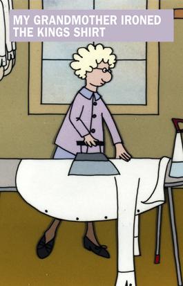 My Grandmother Ironed the King's Shirts