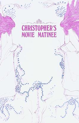 Christopher's Movie Matinee