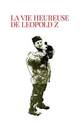 La vie heureuse de Léopold Z