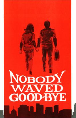 Nobody Waved Good-bye