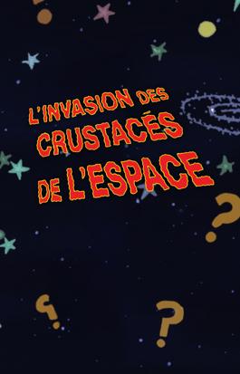L'invasion des crustacés de l'espace