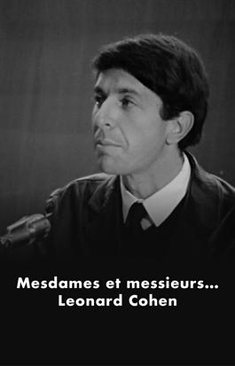 Mesdames et messieurs, M. Leonard Cohen