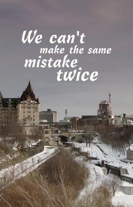 We Can't Make the Same Mistake Twice