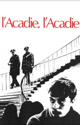 L'Acadie, l'Acadie?!?