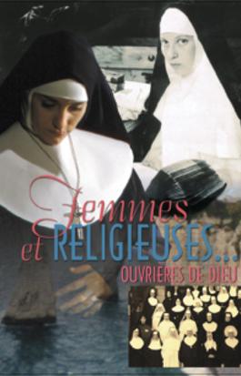 Femmes et religieuses... Ouvrières de Dieu