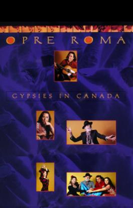 Opre Roma: Gypsies in Canada