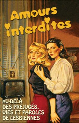 Amours interdites : au-delà des préjugés, vies et paroles de lesbiennes