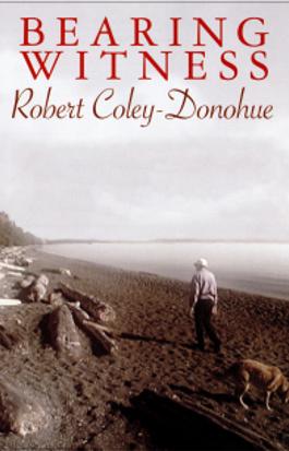 Bearing Witness: Robert Coley-Donohue