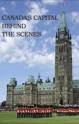 Canada's Capital: Behind the Scenes