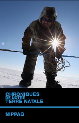 Chroniques de notre terre natale - Nippaq