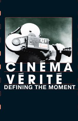 Cinéma Vérité: Defining the Moment