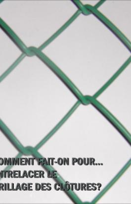 Entrelacer le grillage des clôtures?