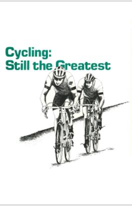 Cycling: Still the Greatest