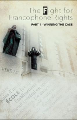 The Fight for Francophone Rights - Part One - Winning the Case