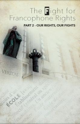 The Fight for Francophone Rights - Part Two - Our Rights, Our Fights