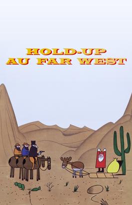 Hold-up au Far West