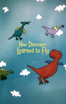 How Dinosaurs Learned to Fly