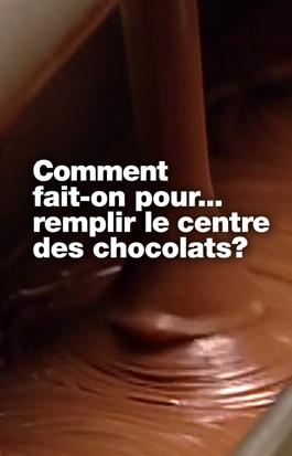 Remplir le centre des chocolats?
