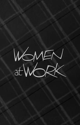 How They Saw Us: Women at Work