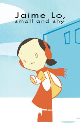 Jaime Lo, Small and Shy
