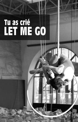 Tu as crié LET ME GO