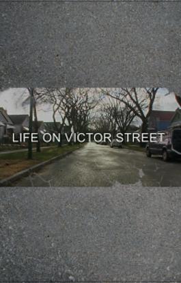Life on Victor Street