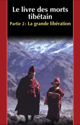 Le livre des morts tibétain - La Grande Libération