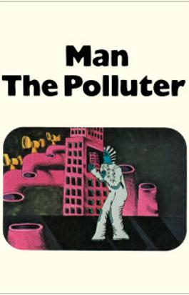 Man: The Polluter