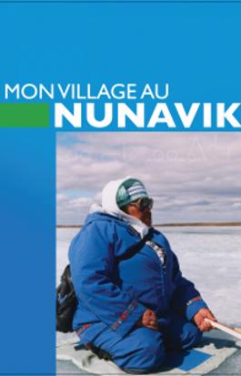 Mon village au Nunavik