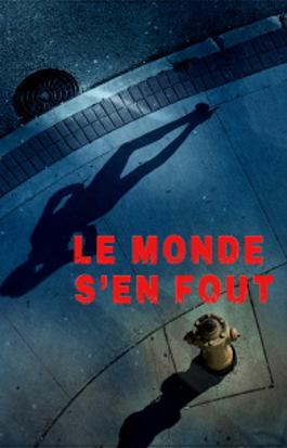 Le monde s'en fout