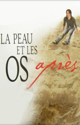 La peau et les os, après...