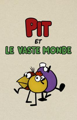 Pit et le vaste monde