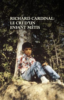 Richard Cardinal : le cri d'un enfant métis