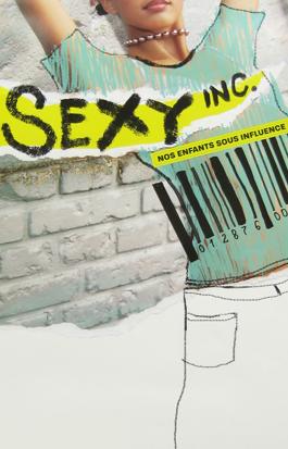 Sexy inc. Nos enfants sous influence