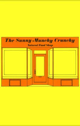 The Sunny Munchy Crunchy Natural Food Shop