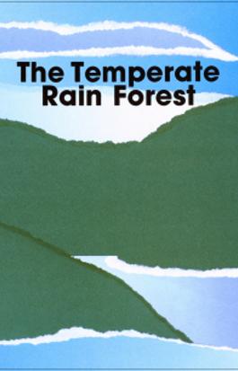 The Temperate Rain Forest