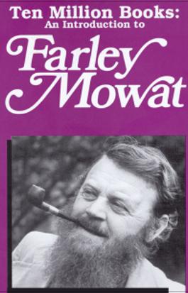 Ten Million Books: An Introduction to Farley Mowat 