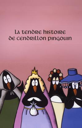 La tendre histoire de Cendrillon Pingouin