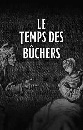 Le temps des bûchers