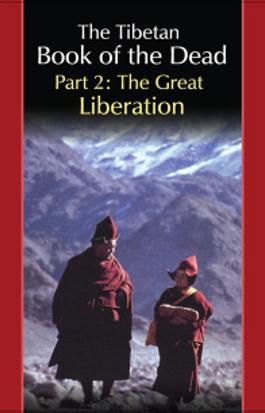The Tibetan Book of the Dead: The Great Liberation